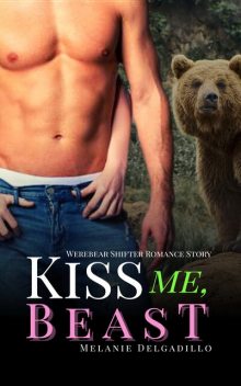 Kiss Me, Beast, Melanie Delgadillo