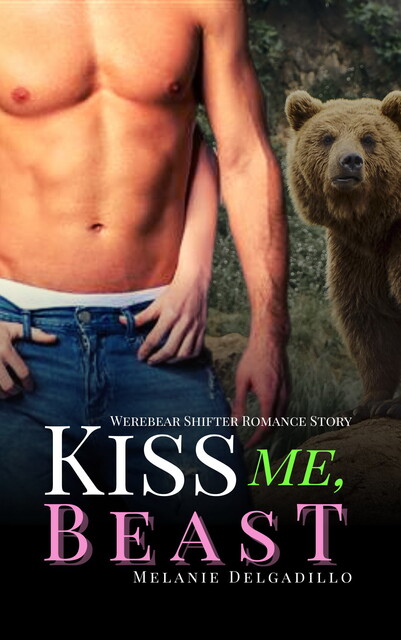 Kiss Me, Beast, Melanie Delgadillo