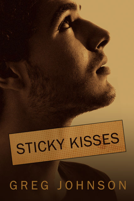 Sticky Kisses, Greg Johnson