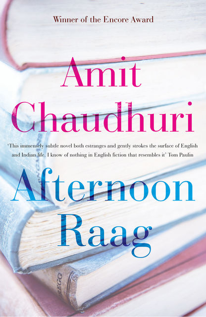 Afternoon Raag, Amit Chaudhuri