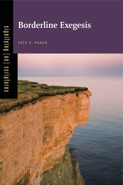 Borderline Exegesis, Leif E.Vaage