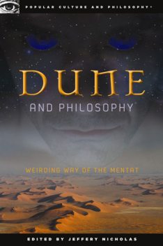 Dune and Philosophy, Jeffery Nicholas