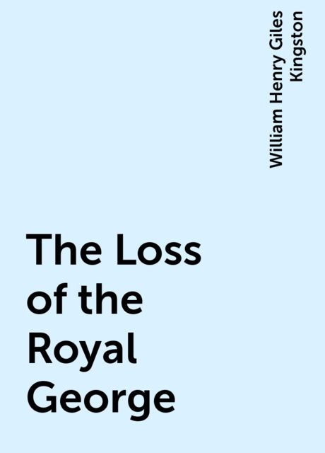 The Loss of the Royal George, William Henry Giles Kingston