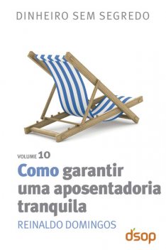 Como garantir uma aposentadoria tranquila, Reinaldo Domingos