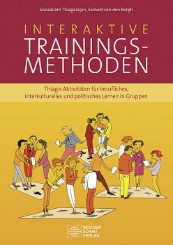Interaktive Trainingsmethoden, Samuel van den Bergh, Sivasailam Thiagarajan
