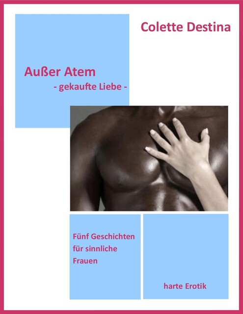 Außer Atem – gekaufte Liebe, Colette Destina