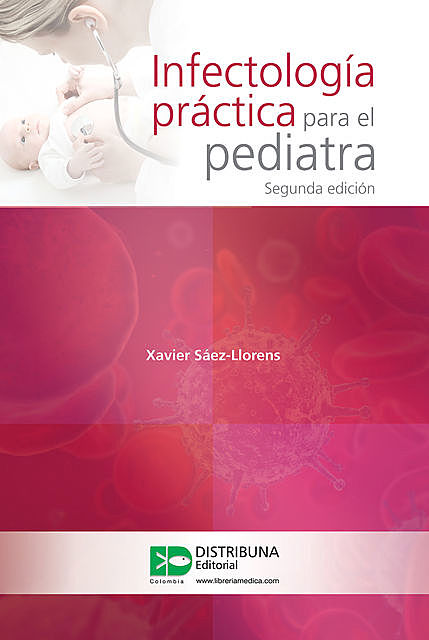Infectología práctica para el pediatra, Xavier Sáez Llorens