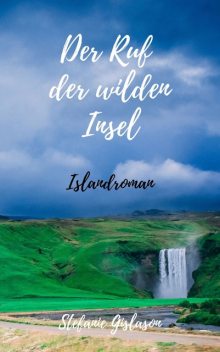 Der Ruf der wilden Insel, Stefanie Gislason