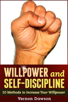 Willpower and Self-Discipline, Vernon Dawson