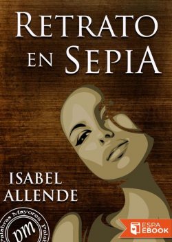 Retrato en sepia, Isabel Allende