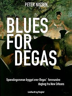 Blues for Degas, Peter Nissen