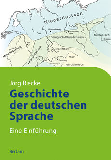 Geschichte der deutschen Sprache, Jörg Riecke