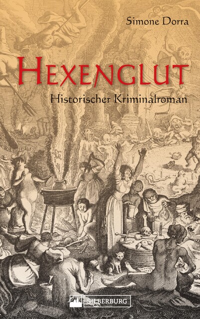 Hexenglut. Historischer Kriminalroman, Simone Dorra