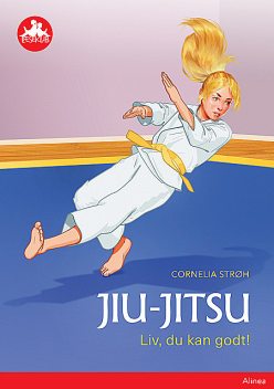 Jiu-jitsu – Liv, du kan godt! Rød læseklub, Cornelia Strøh