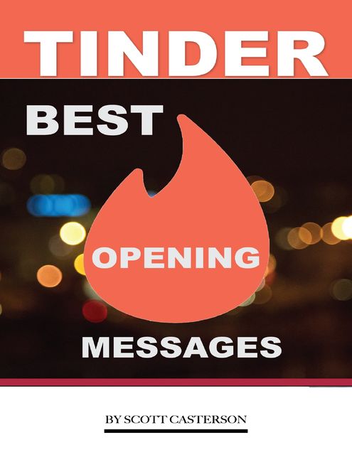 Tinder Best Opening Messages, Scott Casterson