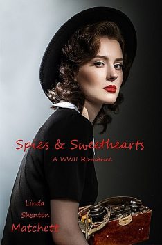 Spies & Sweethearts, Linda Shenton Matchett