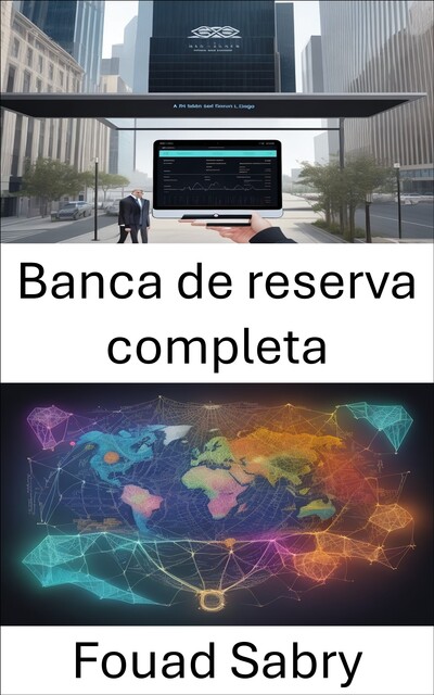 Banca de reserva completa, Fouad Sabry