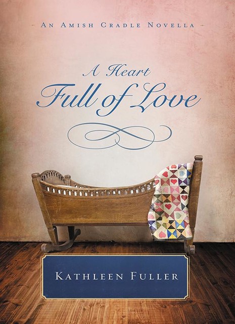 A Heart Full of Love, Kathleen Fuller