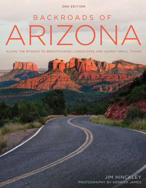 Backroads of Arizona – Second Edition, Jim Hinckley