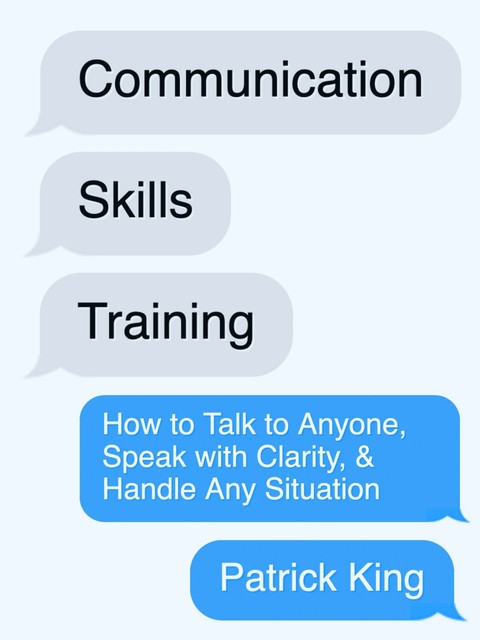 Communication Skills Training, Patrick King