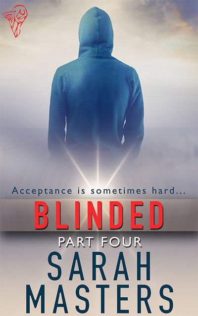 Blinded: Part Four, Sarah Masters
