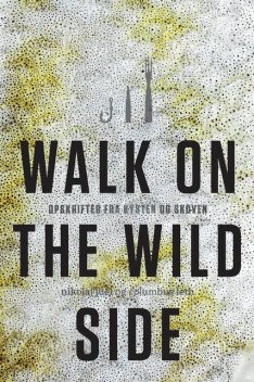 Walk on the wild side, Columbus Leth, Nikolaj Juel-Christiansen