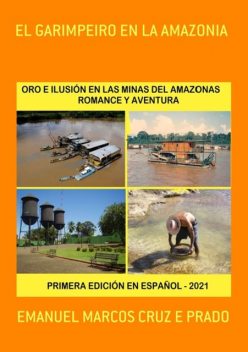 El Garimpeiro En La Amazonia, E Emanuel Marcos Cruz Prado