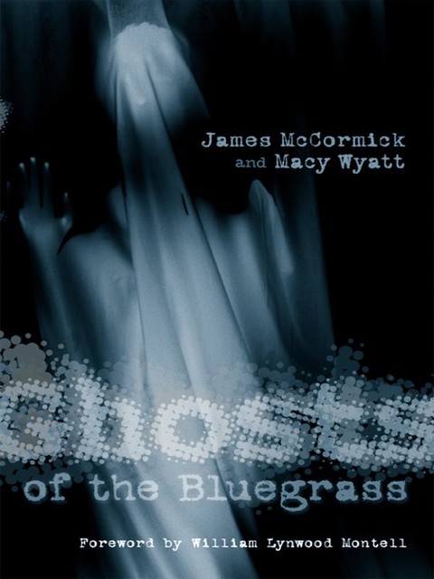 Ghosts of the Bluegrass, James McCormick, Macy Wyatt