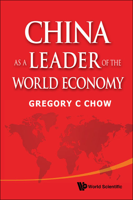 China as a Leader of the World Economy, Gregory C Chow