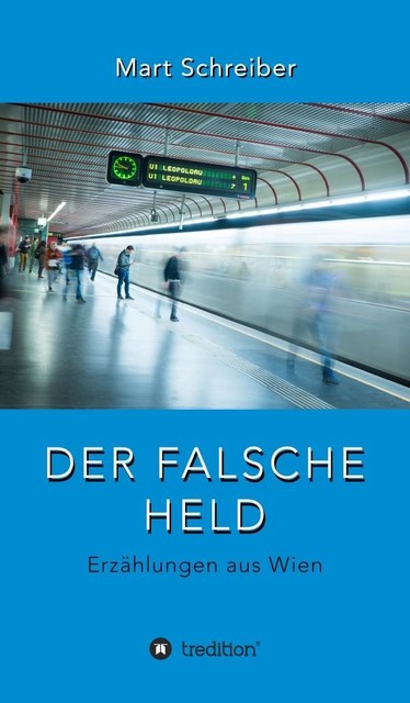 Der falsche Held, Mart Schreiber