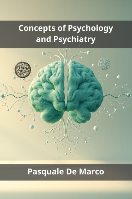 Concepts of Psychology and Psychiatry, Pasquale De Marco