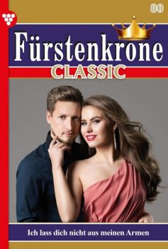 Fürstenkrone 80 – Adelsroman, Gabriela Stein