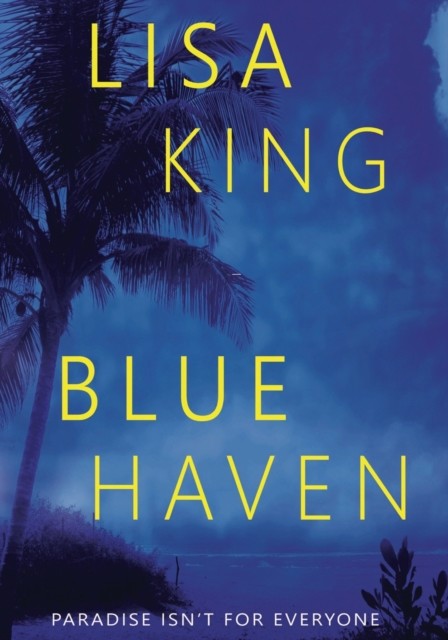 Blue Haven, Lisa King