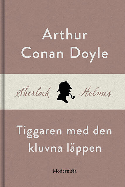 Tiggaren med den kluvna läppen (En Sherlock Holmes-novell), Arthur Conan Doyle
