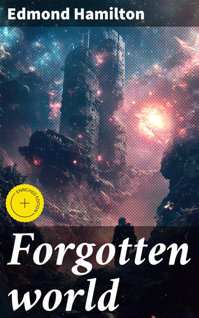Forgotten world, Edmond Hamilton