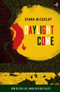 Daylight Come, Diana McCaulay