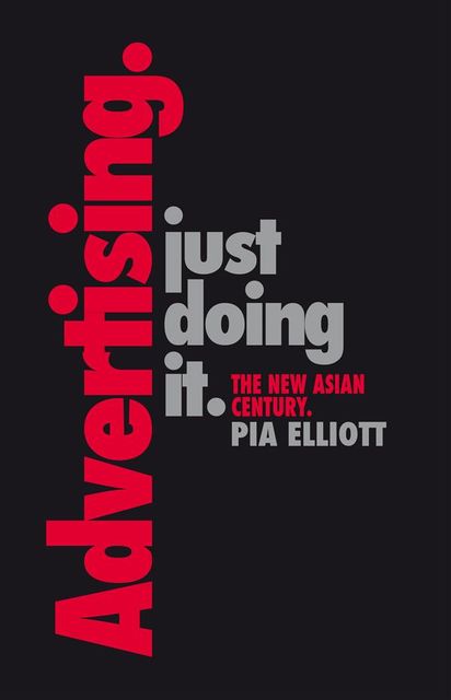 Just doing it. The New Asian Century, Pia Elliott