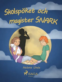 Skolspöket och magister SNARK, Helena Unée