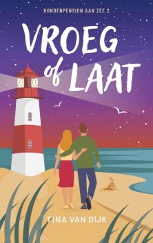 Vroeg of laat, Tina van Dijk