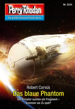 Perry Rhodan 3233: Das blaue Phantom, Robert Corvus