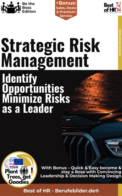 Strategic Risk Management – Identify Opportunities, Minimize Risks as a Leader, Simone Janson