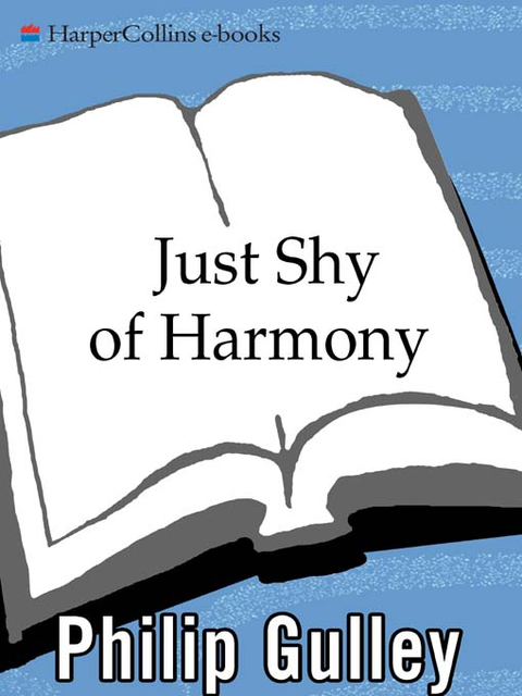 Just Shy of Harmony, Philip Gulley