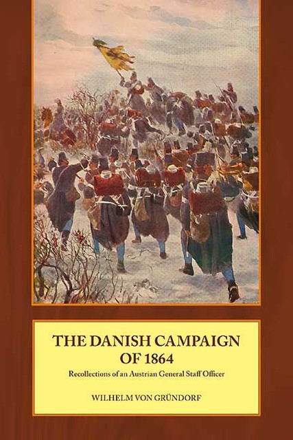 Danish Campaign of 1864, Wilhelm von Gründorf