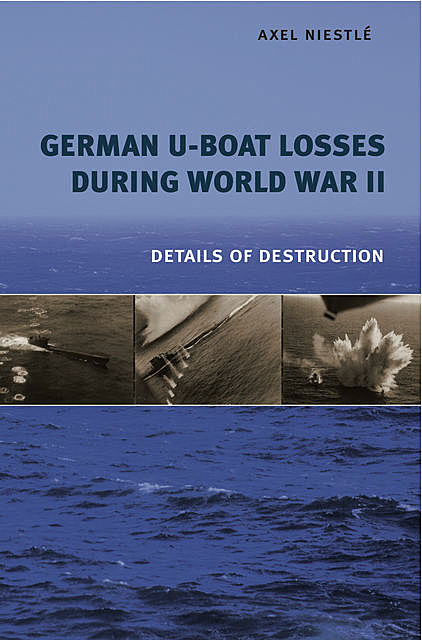 German U-Boat Losses During World War II, Axel Niestlé