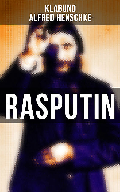 Rasputin, Alfred Henschke, Klabund