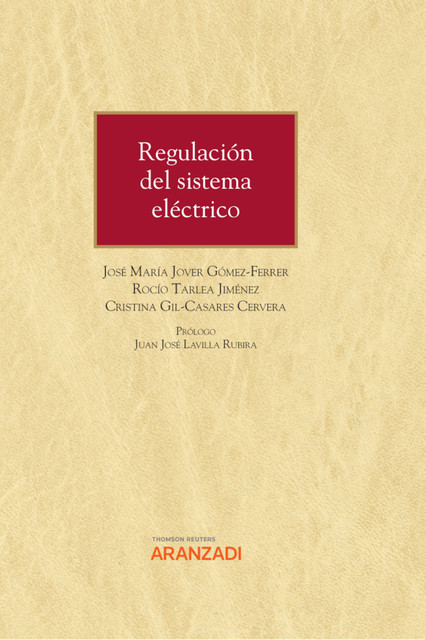 Regulación del sistema eléctrico, Cristina Gil-Casares Cervera, José María Jover Gómez-Ferrer, Rocío Tarlea Jiménez