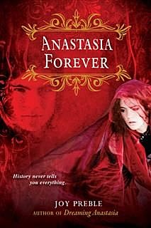 Anastasia Forever, Joy Preble