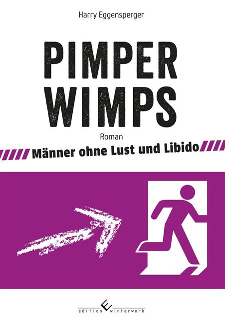 Pimper Wimps, Harry Eggensperger