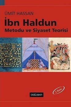 İbn Haldun Metodu ve Siyaset Teorisi, Ümit Hassan