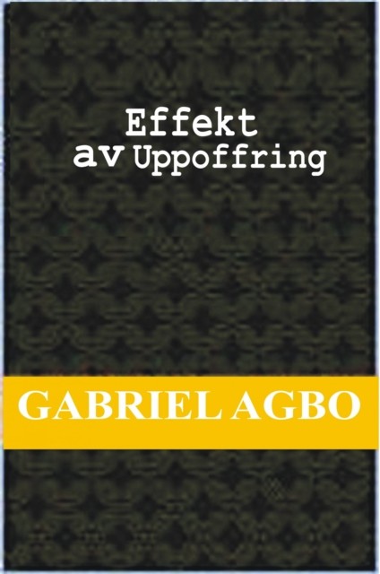 Effekt av uppoffring, Gabriel Agbo